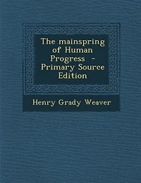 The Mainspring of Human Progress