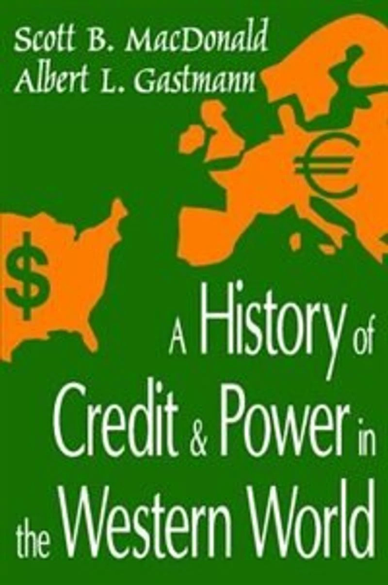 A History of Credit and Power the Western World