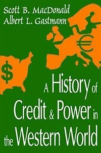 A History of Credit and Power the Western World