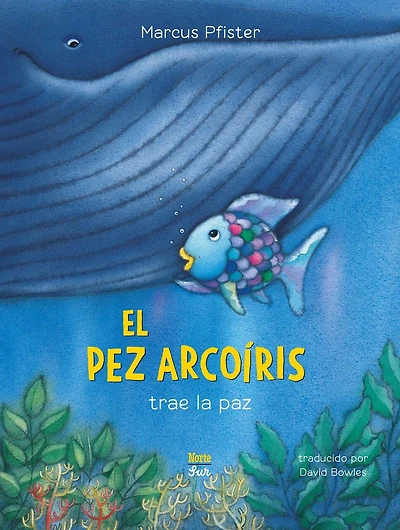 El Pez Arcoíris trae la paz: (Spanish Edition)