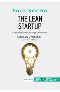 Book Review: The Lean Startup by Eric Ries: Creating growth through innovation