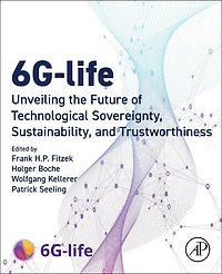 6G-Life: Unveiling the Future of Technological Sovereignty, Sustainability, and Trustworthiness