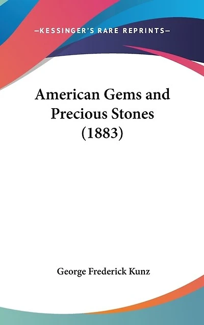 American Gems and Precious Stones (1883)