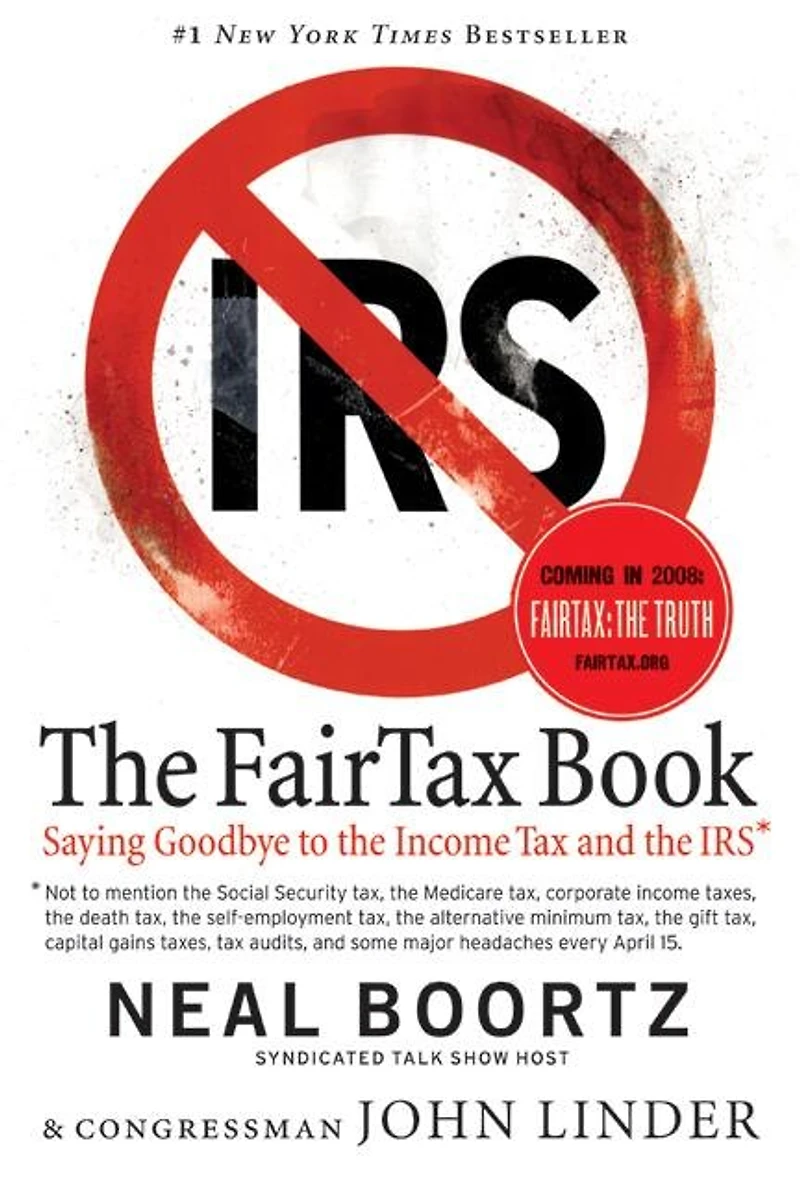 the Fair Tax Book: Saying Goodbye to Income and IRS