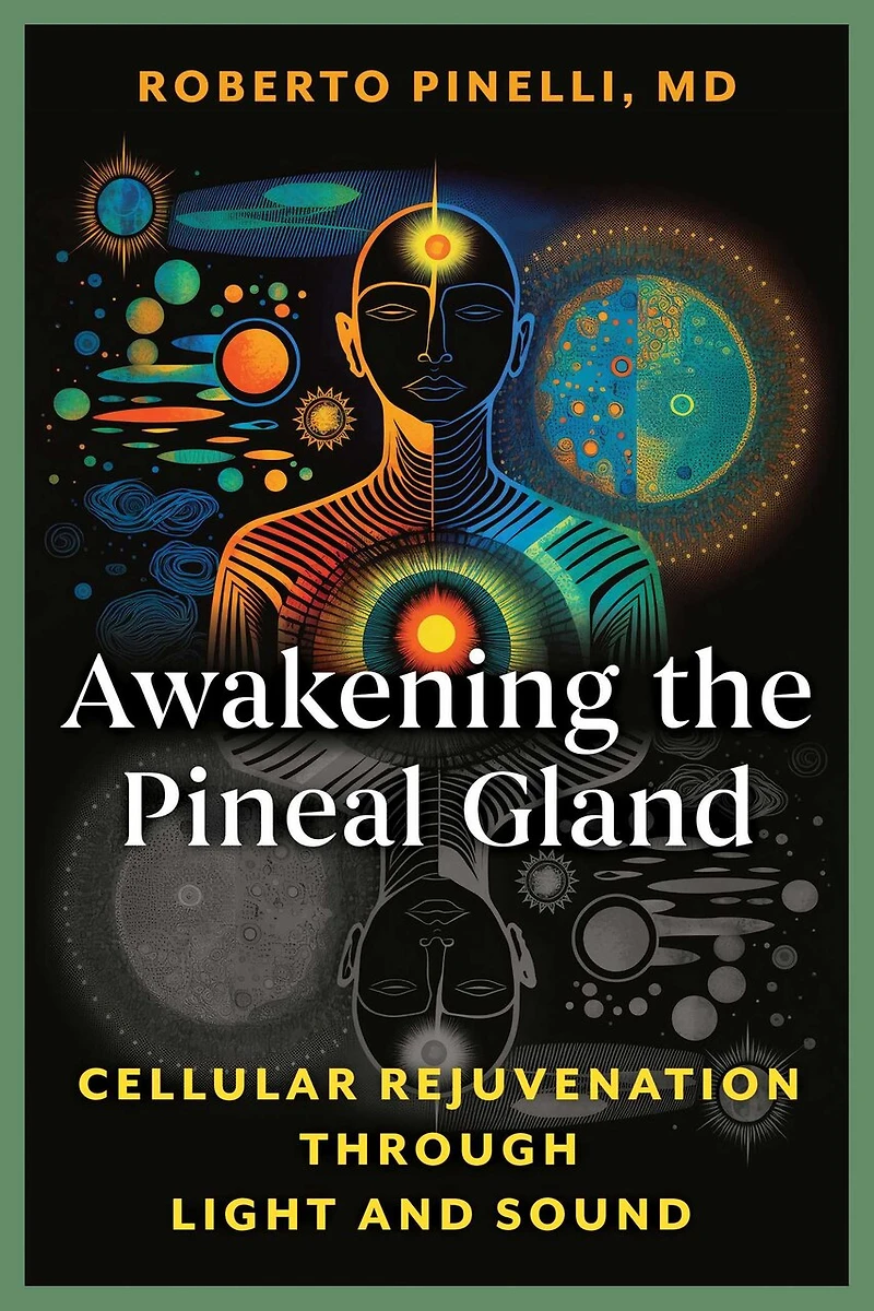 Awakening the Pineal Gland: Cellular Rejuvenation through Light and Sound