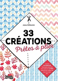 33 créations prêtes à plier