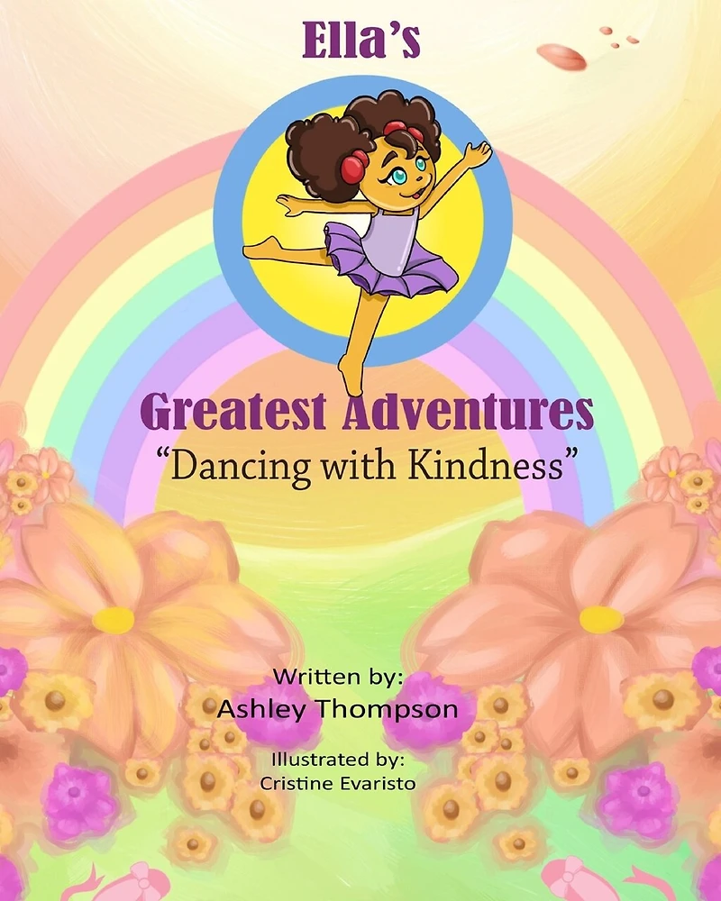 Ella's Greatest Adventures: Dancing with Kindness: Dancing with Kindness