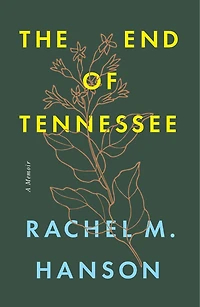 The End of Tennessee: A Memoir