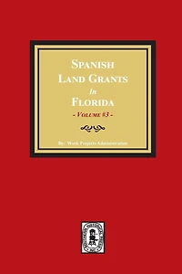 Spanish Land Grants in Florida, 1787-1793. (Volume #3)