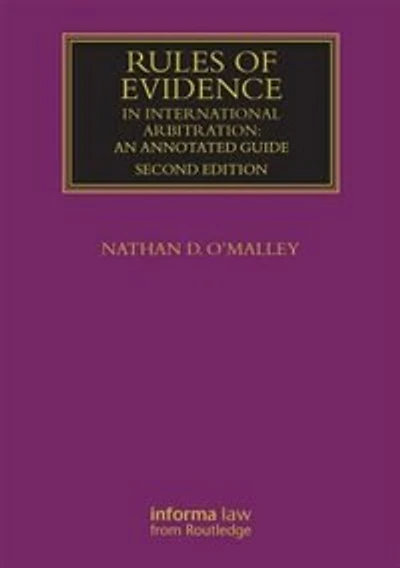 Rules Of Evidence International Arbitration: An Annotated Guide