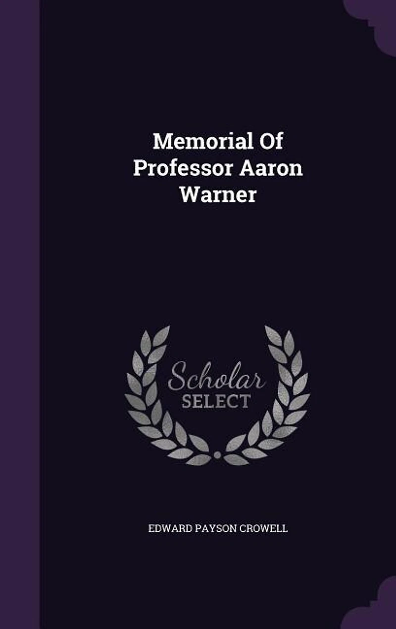 Memorial Of Professor Aaron Warner