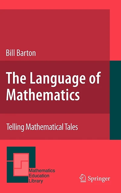 The Language of Mathematics: Telling Mathematical Tales