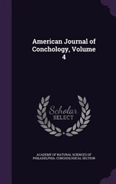 American Journal of Conchology, Volume 4