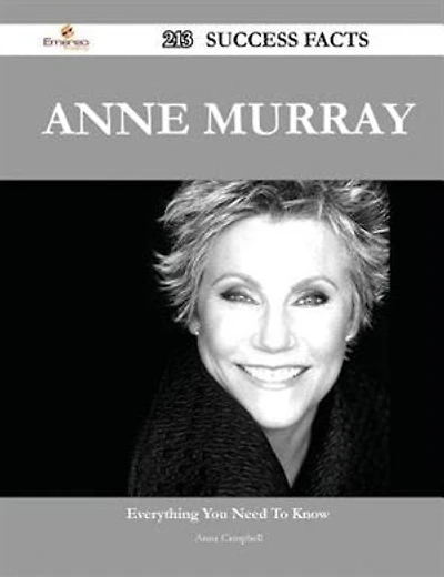 Anne Murray 213 Success Facts - Everything You Need to Know about Anne Murray