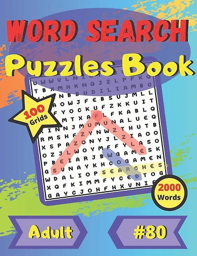 Word Search Puzzle Books #80: For adults and seniors - large print - large and funny font - 100 big puzzles grids - 2000 words