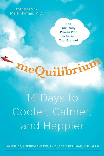 meQuilibrium: 14 Days to Cooler, Calmer, and Happier