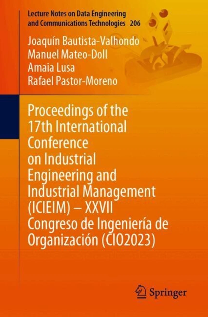 Proceedings of the 17th International Conference on Industrial Engineering and Management (ICIEIM) - XXVII Congreso de Ingenieria Organizacion (CIO2023)