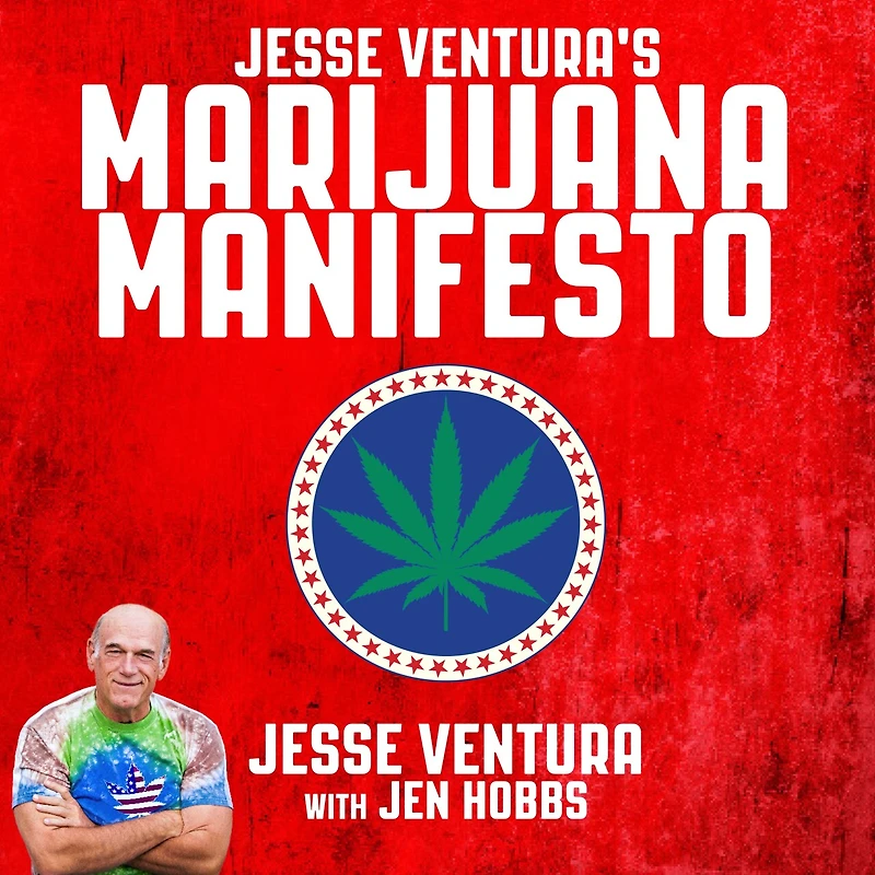 Jesse Ventura's Marijuana Manifesto Lib/E