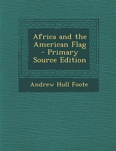 Africa and the American Flag - Primary Source Edition
