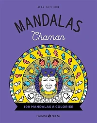Mandalas chaman: 100 mandalas à colorier