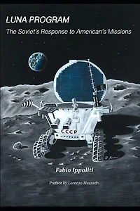 Luna Program: The Soviet's Response to American's Missions