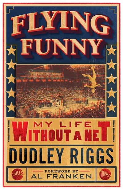 Flying Funny: My Life Without A Net