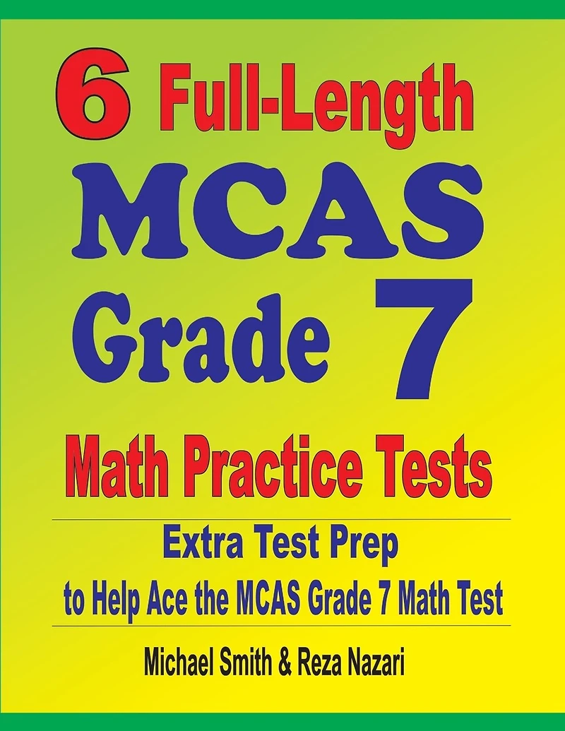 6 Full-Length MCAS Grade Math Practice Tests: Extra Test Prep to Help Ace the MCAS Grade Math Test