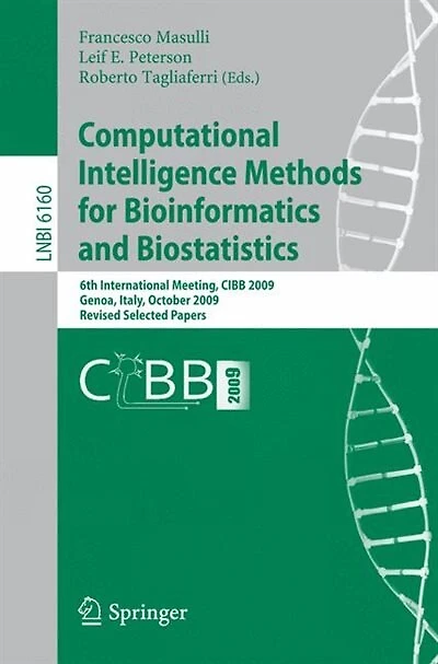 Computational Intelligence Methods for Bioinformatics and Biostatistics: 6th International Meeting, Cibb 2009, Genoa, Italy, October 15-17, 2009, Revised Selected Papers