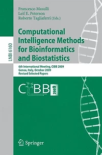 Computational Intelligence Methods for Bioinformatics and Biostatistics: 6th International Meeting, Cibb 2009, Genoa, Italy, October 15-17, 2009, Revised Selected Papers