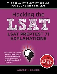 LSAT Preptest 71 Explanations: A Study Guide for LSAT 71 (Hacking the LSAT Series)