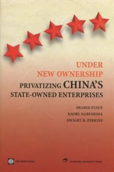 Under New Ownership: Privatizing China’s State-Owned Enterprises