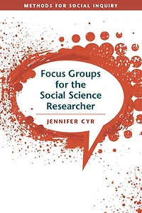 Focus Groups for the Social Science Researcher