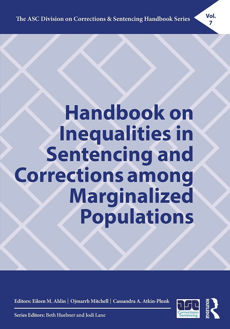 Handbook on Inequalities Sentencing and Corrections among Marginalized Populations