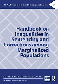 Handbook on Inequalities Sentencing and Corrections among Marginalized Populations
