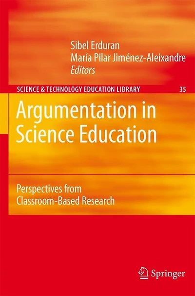 Argumentation Science Education: Perspectives From Classroom-based Research