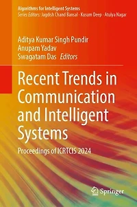 Recent Trends Communication and Intelligent Systems: Proceedings of ICRTCIS 2024
