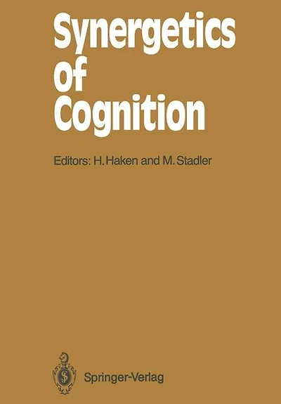 Synergetics of Cognition: Proceedings Of The International Symposium At Schlo Elmau, Bavaria, June 4-8, 1989
