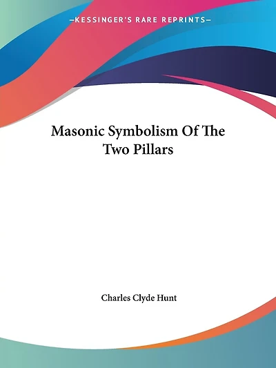 Masonic Symbolism Of The Two Pillars