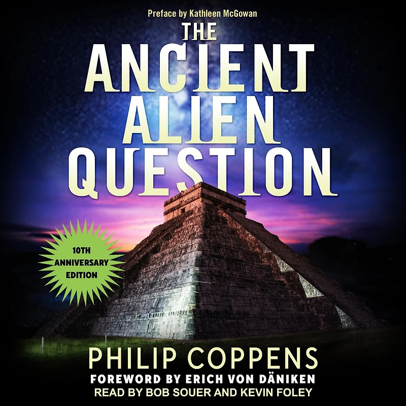 Ancient Alien Question, 10th Anniversary Edition Lib/E: An Inquiry Into the Existence, Evidence, and Influence of Visitors