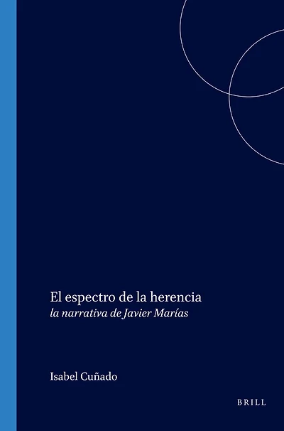 El espectro de la herencia: la narrativa de Javier Marías