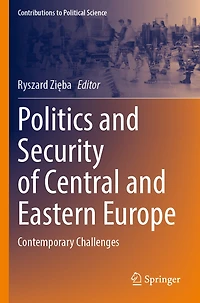 Politics and Security of Central and Eastern Europe: Contemporary Challenges