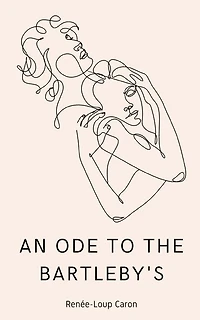 An Ode to the Bartleby's