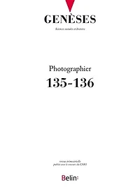 Genèses, n°135-136. Photographier