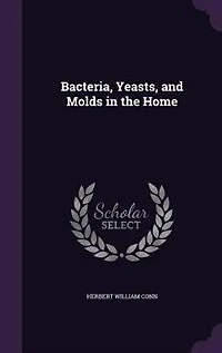 Bacteria, Yeasts