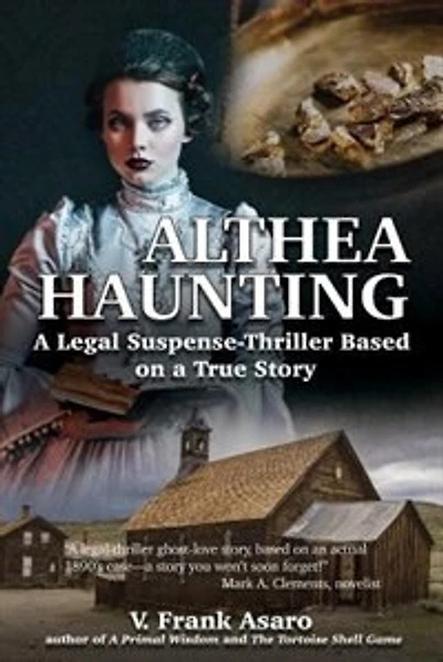 Althea Haunting: a Legal Suspense Thriller Based on True Story