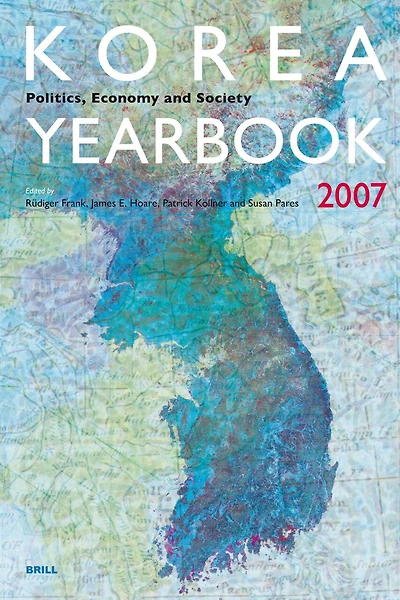Korea Yearbook (2007): Politics, Economy and Society