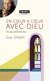 En coeur à coeur avec Dieu: mes plus belles prières