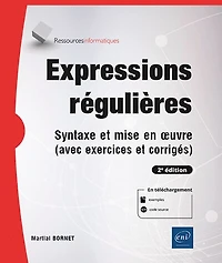 Expressions régulières : syntaxe et mise en oeuvre (avec exercices corrigés): corrigés)