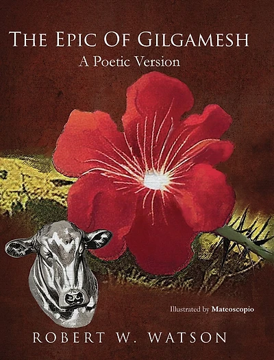 The Epic of Gilgamesh: A Poetic Version