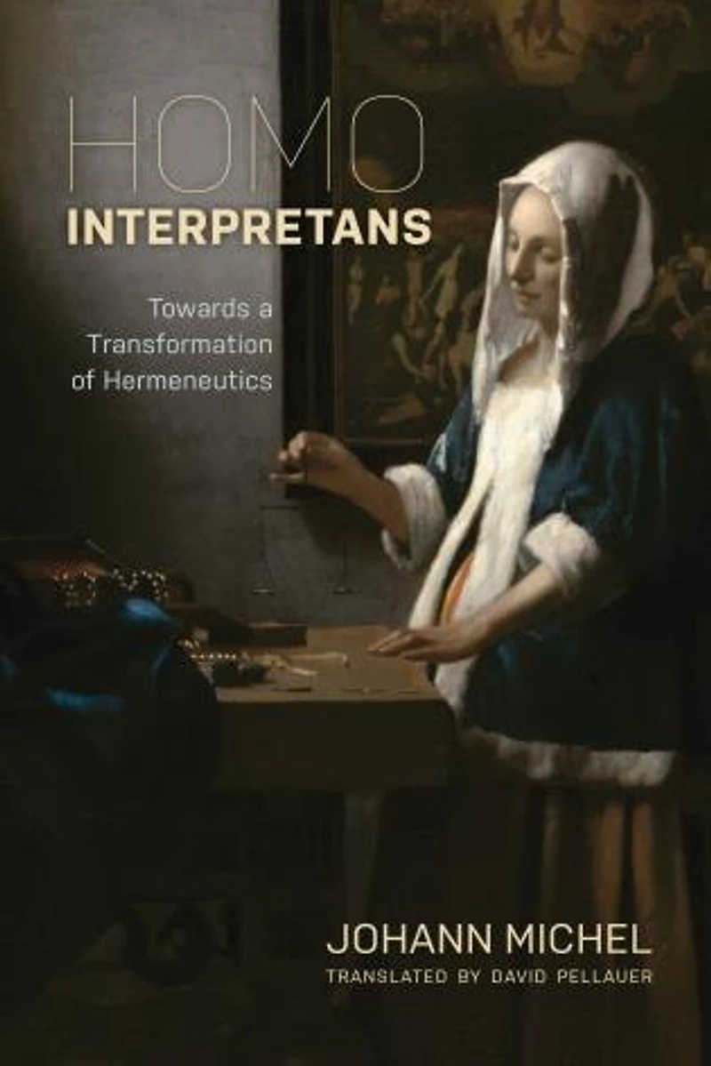Homo Interpretans: Towards A Transformation Of Hermeneutics
